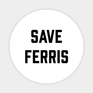 Save Ferris Magnet